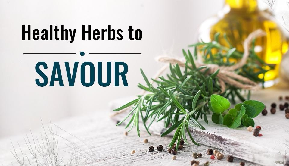 HEALTHY HERBS TO SAVOUR