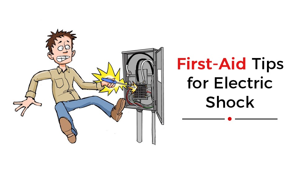 FIRST AID TIPS FOR ELECTRIC SHOCK